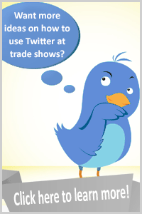 How to use twitter at a trade show
